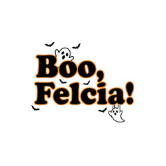 Boo Felicia Halloween Typography Funny Quote – Spooky Text Design