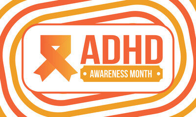 ADHD Awareness Month in October. Attention Deficit Hyperactivity Disorder. Celebrate annual in United States. Health care concept. Poster, greeting card, banner and background. Vector illustration