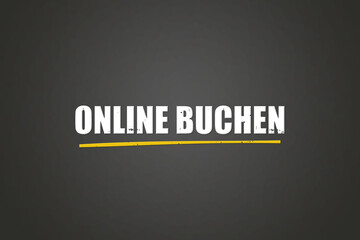 Online Buchen (Book online) - A blackboard with white text.