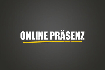 Obraz premium Online Praesenz (Online presence) - A blackboard with white text.