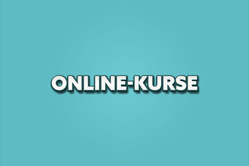 Online-Kurse (Online courses) - A turquoise banner illustration with white text.