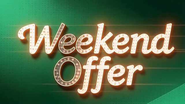 Exciting weekend offer with glowing marquee lights and a vibrant green background