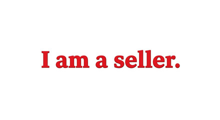 Bold red text declares "I am a seller." against a clean white background, conveying confidence and identity.