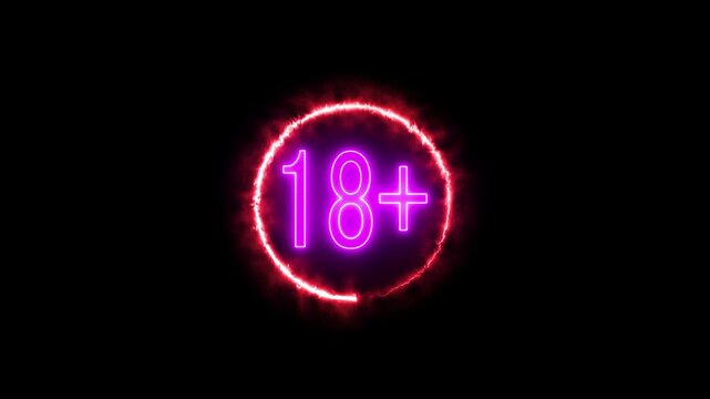 neon  18 plus icon sign animation. Under 18 sign warning symbol concept. Eighteen or older persons adult content colorful 18 plus only rating on black background...