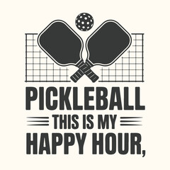 Vector art of pickleball this is my happy hour graphic with crossed paddles and ball over a net, representing a fun leisure activity and sport
