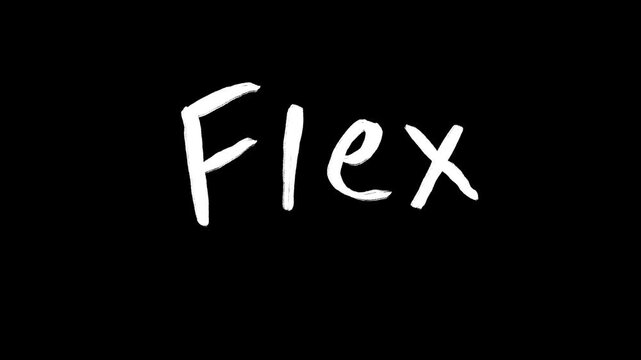 Animated Hand Drawn Text 'Flex', White Scribble on Black Background. Doodle and Sketchy Style, Confidence, Boast, Swagger, Urban, Youth, Hip Hop