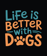 Life Is Better With Dogs Orange Lettering T-Shirt