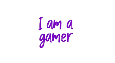 Expressive text "I am a gamer" in a playful purple font on a clean white background