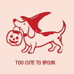 Adorable Halloween postcard illustration of a dachshund dog in a witch hat holding a pumpkin bucket with the text “Too cute to spook.” Hand-drawn minimal line art design, perfect for greeting cards