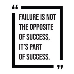Failure is not the opposite of success, it's part of success, inspirational quotes, motivational quotes typography positive quote lettering illustration design