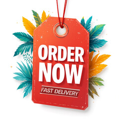 A vibrant red tag with "ORDER NOW" text, surrounded by colorful foliage, promoting fast delivery.
