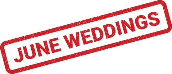 Distressed June Weddings Stamp Illustration with Grunge Texture, Anniversary Celebration Design