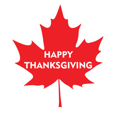 Happy Thanksgiving Day calligraphy hand lettering on Canadian maple leaf. Holiday in Canada. Vector template for greeting card, typography poster, banner, flyer, sticker, t-shirt