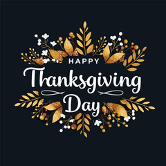 Happy ThanksGiving typography text design with hand drawn leaves and flowers on dark blue background for greeting card, poster, social media post. Vector illustration