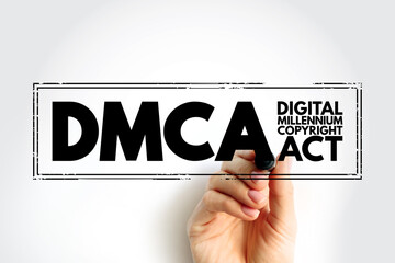 DMCA - Digital Millennium Copyright Act acronym, technology stamp concept background