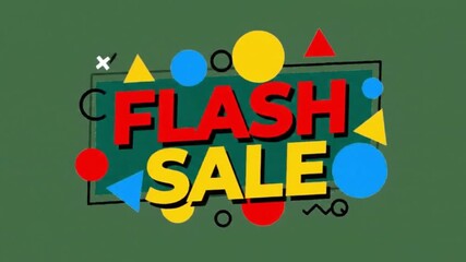 Flash sale promotional banner animation with bold red and yellow text, colorful geometric shapes on green background. - Powered by Adobe
