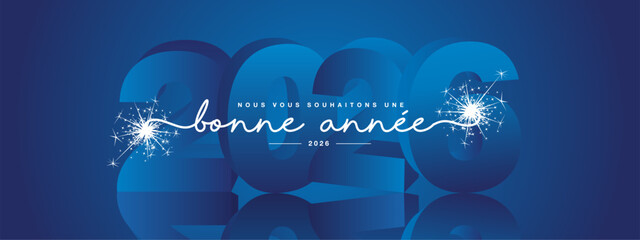 2026 Happy New Year, French language, modern design, white new updated handwritten lettering with blue 3d 2026 year mirrored shadow in background and sparkler firework