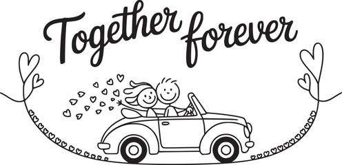 Together Forever: A whimsical illustration captures the essence of love and togetherness, showcasing a couple in a classic convertible, symbolizing a journey through life's adventures.