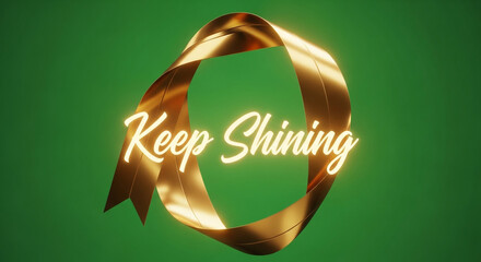 Inspiring golden ribbon with 'Keep Shining' text promotes positivity and success in a vibrant green setting