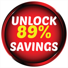Red circle with white text unlock 89 percent savings and black and silver border discount sale