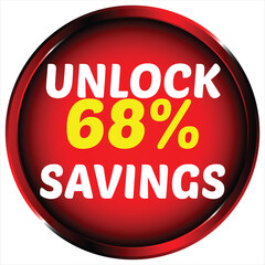 Red circle with white text unlock 68 percent savings and black gradient border vector