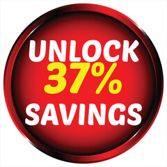 Red circle with white text unlock 37 percent savings and yellow 37 vector