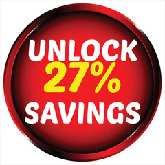 Red circular graphic with white text U N L O C K 27% S A V I N G S and yellow 27 circle unlock