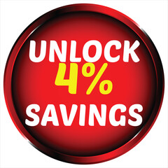 Red circular badge with white text unlock 4 percent savings circle button