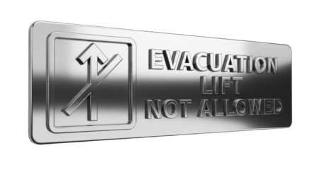 Evacuation Lift Not Allowed Sign in Silver Metal Finish.