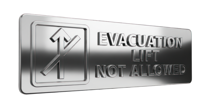 Evacuation Lift Not Allowed Sign in Silver Metal Finish.