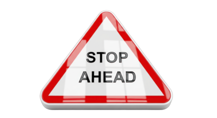 Red and White Triangular Stop Ahead Warning Sign with Rounded Corners.