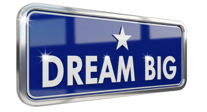 Shiny Blue Metal Sign: Dream Big with Star.