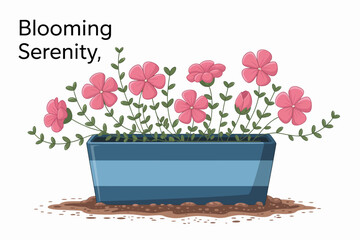 A beautiful arrangement of blooming pink flowers in a blue container featuring the phrase 'Blooming Serenity,' highlighting a peaceful and harmonious connection with nature.