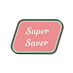 Super Saver retro vintage style discount promotion label sticker badge for sales and special offers