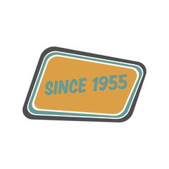Retro style sign with text 'SINCE 1955' indicating establishment or vintage year