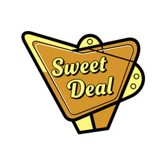 Retro vintage style sign with the text 'Sweet Deal' in a classic diner or roadside motel aesthetic, featuring warm yellow and brown colors with a bold outline.