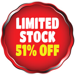 Red circular badge with white text limited stock and yellow text 51 percent off circle
