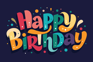 Colorful Illustrated Happy Birthday Typography with Dots and Dark Blue Background Design