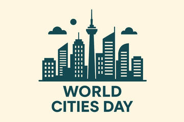 Obraz premium Flat vector illustration for World Cities Day featuring modern city skyline icon. Minimal clean style, bold text “World Cities Day”, stock-safe vector.