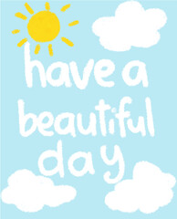 Have a Beautiful Day - Sunny Sky Greeting