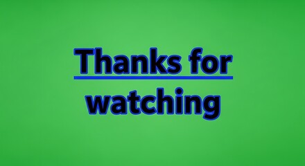 Simple, bold text with a blue outline displays a message of appreciation.
