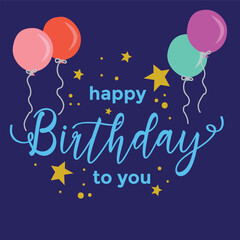 happy birthday to you text with balloon and gold star shape in blue background