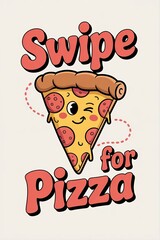 Winking Pizza Slice Encourages Swipe for Pizza Delight