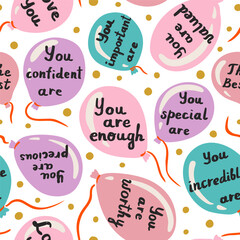 Seamless pattern with compliments, positive affirmations, words, text written on colorful balloons. Self-esteem, positive self-talk, encouragement, anxiety healing, psychotherapy.