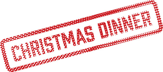 Red dotted rectangular stamp with the words Christmas Dinner stands out on white