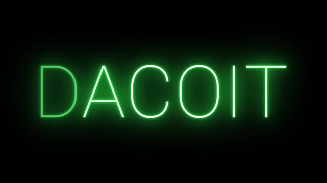 Flickering neon green Dacoit sign animated on black background.
