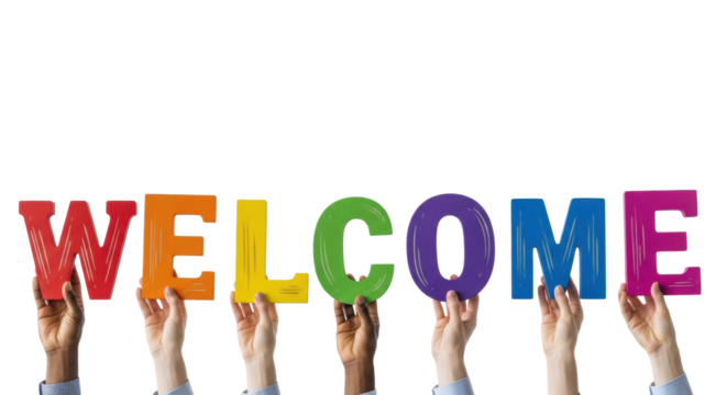 Diverse adult hands of various skin tones collaboratively holding large, vibrantly painted wooden letters spelling 'WELCOME' against a transparent studio backdrop with copy space. Concept of unity and