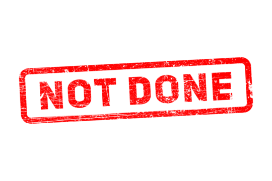 Red 'not done' stamp graphic expressing incomplete status or task status isolated on transparent background