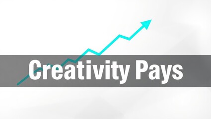 Creativity pays concept with an upward trend line isolated on white background