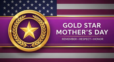 Gold star mothers day with american flag and medal, remember, respect, honor